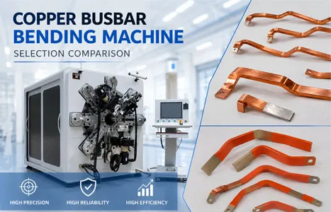 Copper Busbar Bending Machine Selection Comparison Part 4: Pros & Cons of Operation Platform Structures